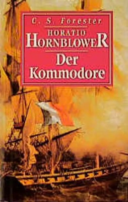 Horatio Hornblower. Leutnant Hornblower /Unter wehender Flagge /Der Kapitän /Der