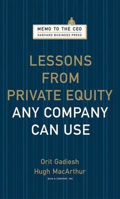 Lessons from Private Equity Any Company Can Use by Orit Gadiesh (English) Hardco