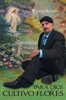 Wilson Rentas | Para Dios Cultivo Flores | Taschenbuch | Spanisch (2014)