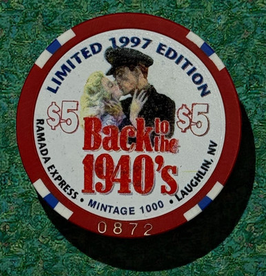 RAMADA EXPRESS CASINO LAUGHLIN, NV $5  NUMBERED (0872) CHIP 1997 1940'S SERIES