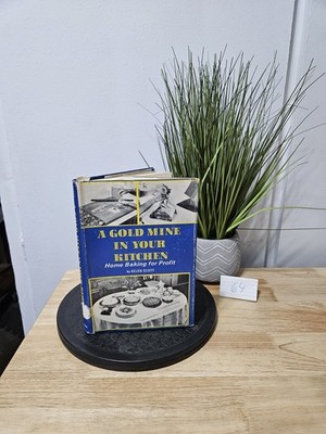 A Gold Mine In Your Kitchen Home Baking For Profit By Helen Scott 1967 Hardcover
