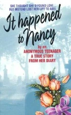 It Happened to Nancy: By an Anonymous Teenager, A True Story from He - GOOD
