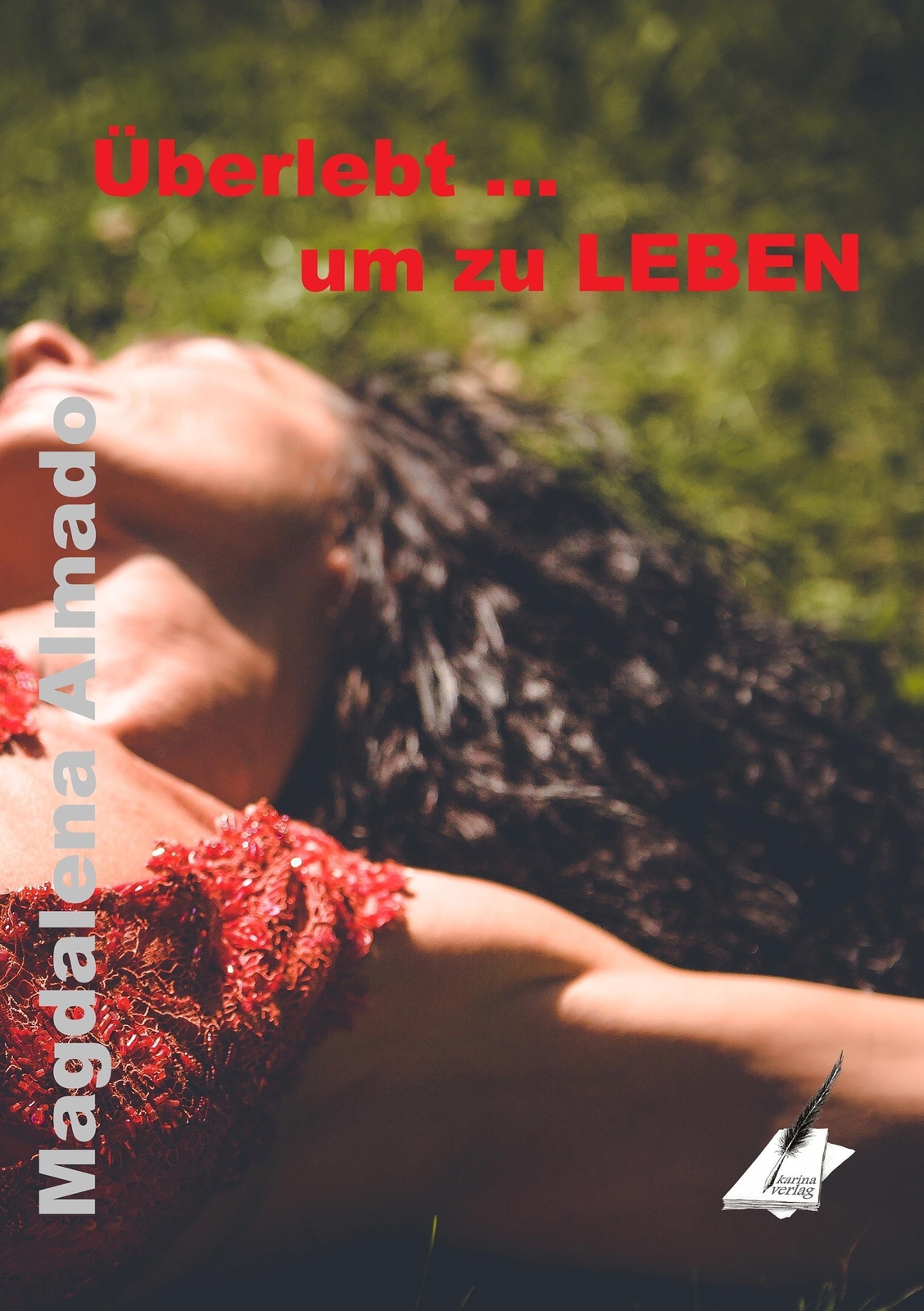 Überlebt ... Um Zu Leben | Magdalena Almado | 2 | Taschenbuch |