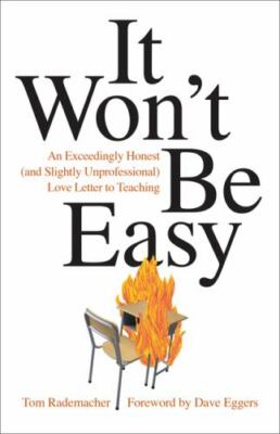 It Won't Be Easy: An Exceedingly Honest; - 151790112X, paperback, Tom Rademacher