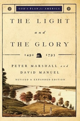 The Light and the Glory: 1492-1793   Discovering God s Hand in the Found...