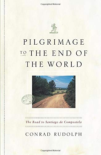 Pilgrimage to the End of the World: The Road to Santiago de Compostela (Culture