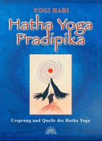 Hatha Yoga Pradipika | Yogi Hari | Ursprung Und Quelle Des Hatha-Yoga | Buch