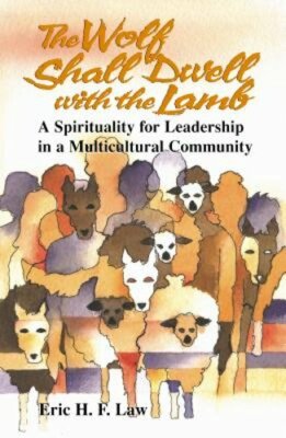 The Wolf Shall Dwell with the Lamb by Eric H F Law: New