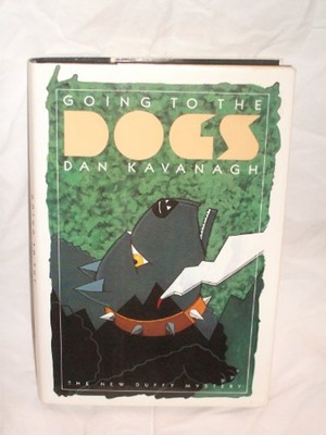 Going to the Dogs Hardcover Dan Kavanagh