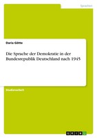 Daria GöTte | Die Sprache Der Demokratie In Der Bundesrepublik Deutschland...