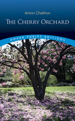 The Cherry Orchard (Dover Thrift Editions) by Anton Chekhov