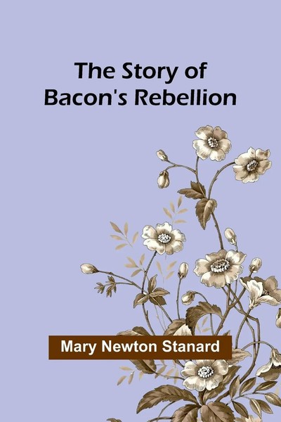 The Story Of Bacon's Rebellion Mary Newton Stanard Taschenbuch Englisch 2024-image