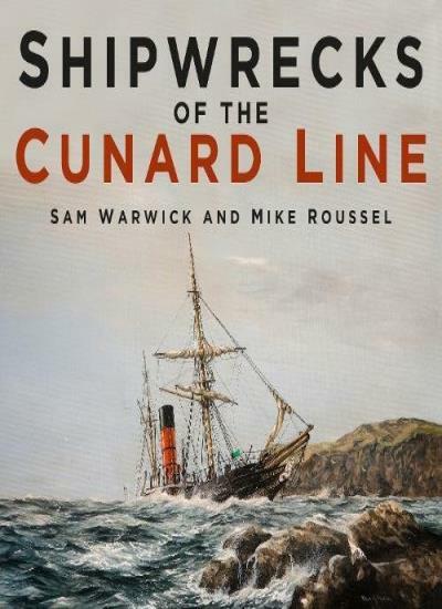 Shipwrecks of the Cunard Line, Warwick, Roussel 9780750985383 Free Shipping..
