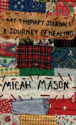 Mason - My Therapy Journal A Journey of Healing - Neu Hardcover oder Koffer - J555z