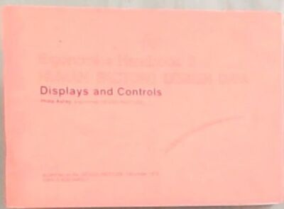 Human Factors Design Data: Displays and Controls Volume 2 of Ergonomics handbo..