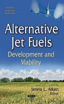 Jenna L Aiken Alternative Jet Fuels (Gebundene Ausgabe)
