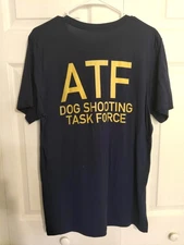 ATF Dog Shooting Task Force Funny Meme Shirt Size L Large