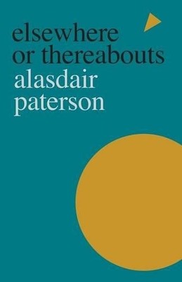 Alasdair Paterson Elsewhere or Thereabouts (Taschenbuch)