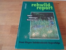 1989 REHWILD-REPORT v. Wolfram Osgyan Bockjagd Monographie Jagd Jagdbuch