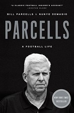 PARCELLS: A FOOTBALL LIFE By Bill Parcells & Nunyo Demasio *Excellent Condition*