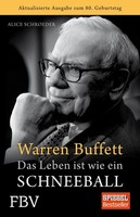 Alice Schroeder Warren Buffett - Das Leben Ist Wie Ein Schneeball