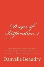 Drops of Inspiration: Short essays to touch your heart, inspire a different way