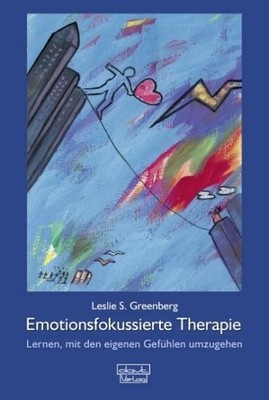 Emotionsfokussierte Therapie Leslie S Greenberg