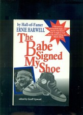 Autographed! Ernie Harwell's Babe Signed my Shoe Hardcover, DJ)