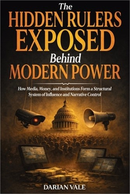 #ad The Hidden Rulers Exposed Behind Modern Power: How Media Money and Institution $23.15