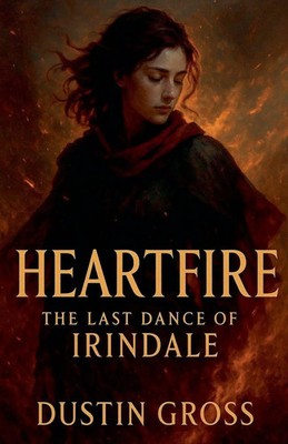 Dustin Gross | Heartfire | Taschenbuch | Englisch (2025) | Dustin Gross