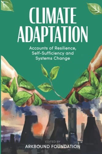 Climate Adaptation: Accounts of Resilience, Self-Sufficiency and