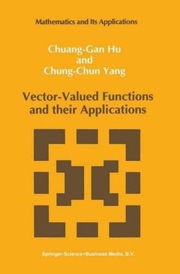 Vector-Valued Functions and their Applications by Chuang-Gan Hu (English) Paperb