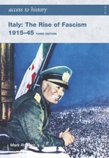 Italy: The Rise of Fascism 1915-1945 (Access to History) By Mark Robson