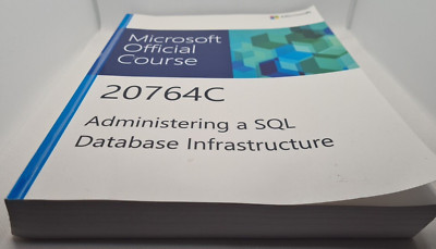 Buch: Microsoft Official Course 20764C - Administering a SQL Database Infra...