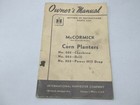 International Harvester McCormick Corn Planters 202 203 205 Owner's Manual