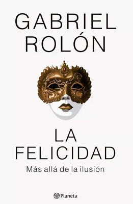 LIBRO''LA FELICIDAD'' DE GABRIEL ROLON EN ESPAÑOL 
