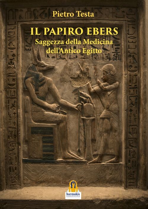 Libri Piero Testa - Il Papiro Ebers