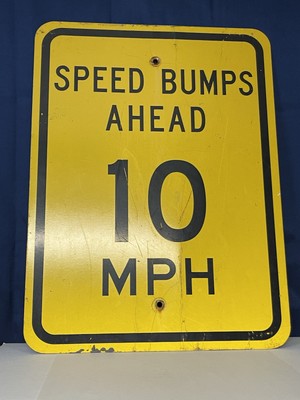 Retired Speed Bump 10 mph Sign 18x25 Metal Man Cave Decor
