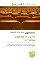 Frederic P. Miller (U. A.) | Baltimore Opera Company | Taschenbuch | Englisch