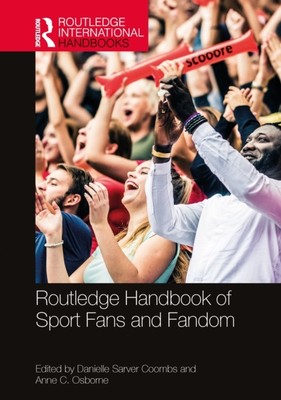 Routledge Handbook of Sport Fans and Fandom (Paperback Book)