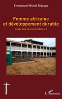 Emmanuel Michel Bidzogo | Femme Africaine Et DéVeloppement Durable | Taschenbuch
