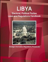 Inc. Ibp | Libya Electoral, Political Parties Laws And Regulations Handbook -...