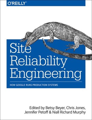 Site Reliability Engineering How Google Runs Production Syst
