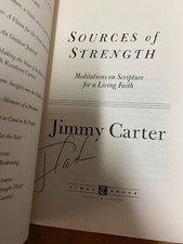 Jimmy Carter Sources Of Strength HC Book *AUTOHPRAGHED, POTUS, RARE*