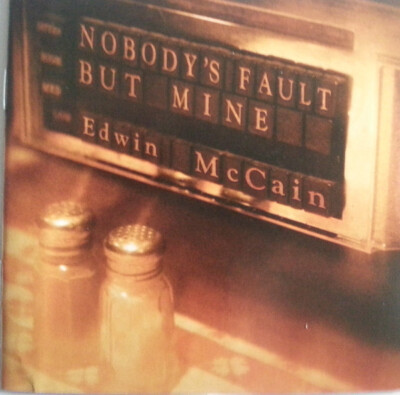 Edwin Mccain - Nobody's Fault But Mine | CD