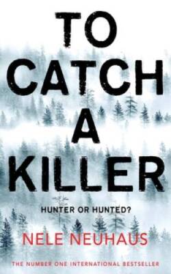 To Catch A Killer (Bodenstein  Kirchoff Series) - Paperback - GOOD