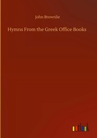 John Brownlie | Hymns From The Greek Office Books | Buch | Englisch (2020)