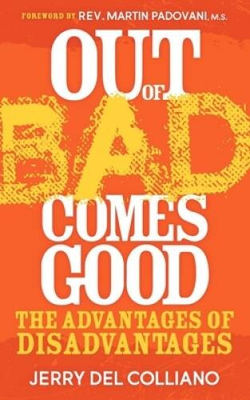 #ad #ad Out Of Bad Comes Good: The Advantages of Disadvantages Paperback VERY GOOD $5.98