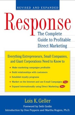 Response: The Complete Guide to Profitable Direct Marketing by Geller, Lois K.,