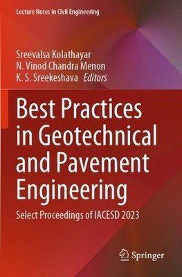 Best Practices in Geotechnical and Pavement Engineering - 9789819985074